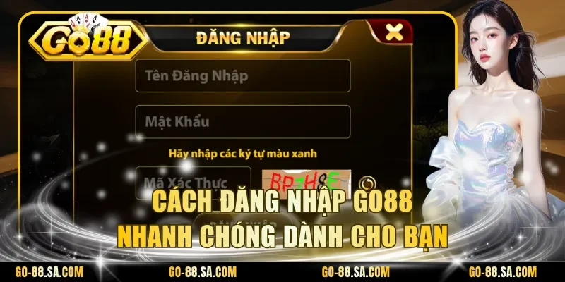 Cách đăng nhập Go88 nhanh chóng dành cho bạn Cách đăng nhập Go88 nhanh chóng dành cho bạn