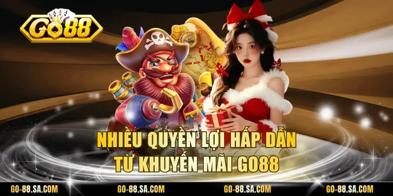 Nhiều quyền lợi hấp dẫn từ khuyến mãi Go88 Nhiều quyền lợi hấp dẫn từ khuyến mãi Go88