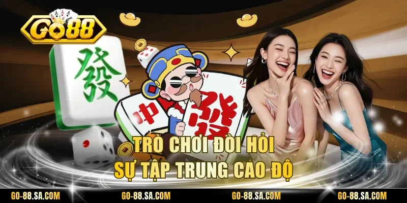 Trò chơi đòi hỏi sự tập trung cao độ Trò chơi đòi hỏi sự tập trung cao độ